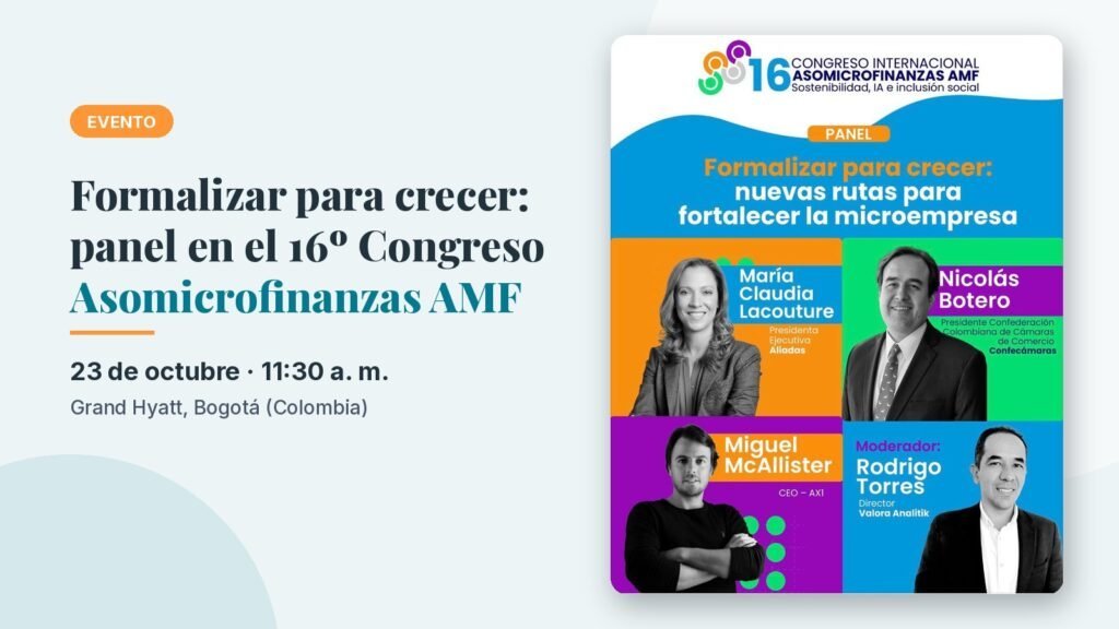 💼 Formalizar para crecer: panel en el 16º Congreso Asomicrofinanzas AMF