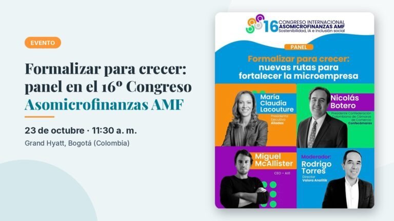 💼 Formalizar para crecer: panel en el 16º Congreso Asomicrofinanzas AMF