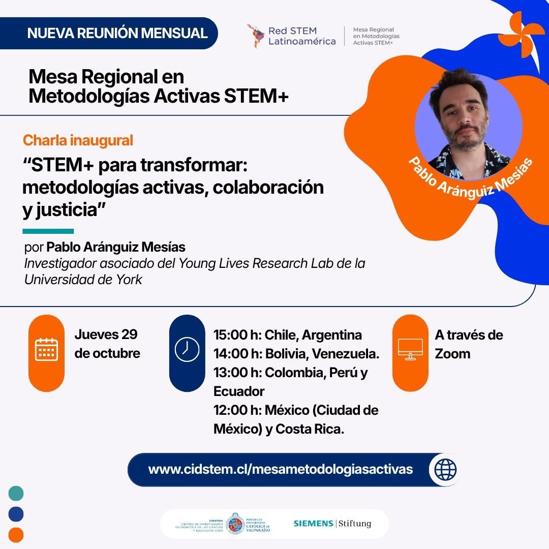 Afiche de la Red STEM Latinoamérica: charla STEM+ para transformar, metodologías activas, colaboración y justicia, por Pablo Aránguiz Mesías, jueves 29 de octubre, 14:00 h Venezuela