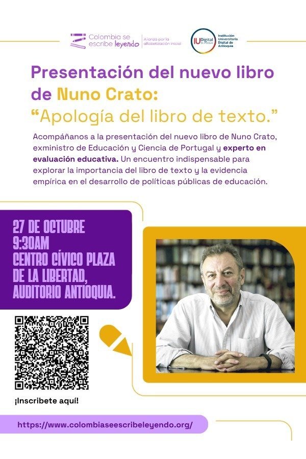 Afiche de la presentación del libro «Apología del libro de texto» de Nuno Crato: martes 27 de octubre, 9:30 a. m., Auditorio Antioquia, Centro Cívico Plaza de la Libertad, Medellín